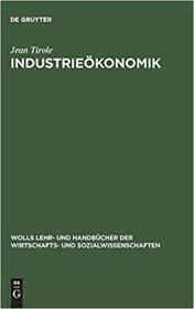 Industrieökonomik (Wolls Lehr- Und Handbucher der Wirtschafts- Und Sozialwissen) (German) Hardcover