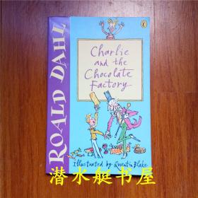 Charlie and the Chocolate Factory （Puffin Modern Classics） 查理和巧克力工厂 英文原版 插图经典