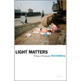 Light Matters: Writings on Photography
