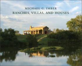 Michael G. Imber: Ranches, Villas, and H