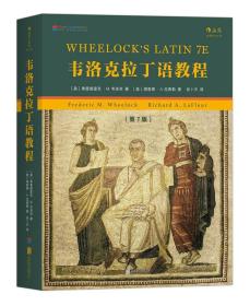 Wheelock's Latin：The Classic Introductory Latin Course, Based on Ancient Authors