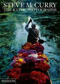 Steve Mccurry: The Iconic Photographs