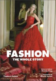 Fashion: The Whole Story