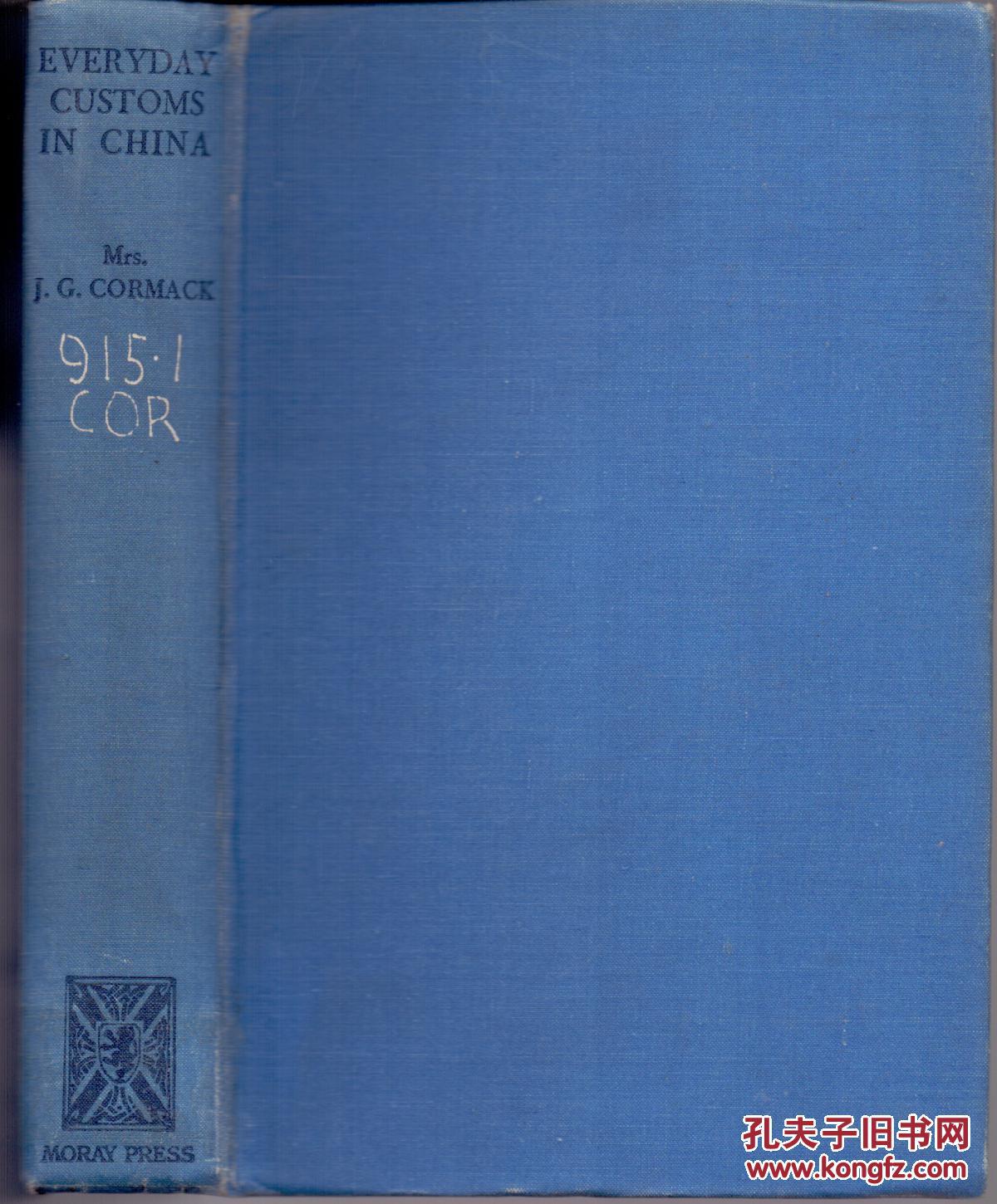 《中国民间风俗--婚丧嫁娶》精装英著 考迈克夫人著 Everyday Customs in China by Mrs. J C Cormack  1935年 大32开 真实历史照片 还原当年中国社会形态