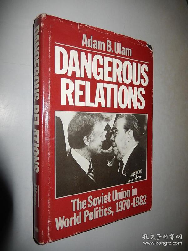 Dangerous Relations: The Soviet Union in World Politics, 1970-1982 精装 英文原版