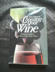 John Paterson  Choosing  Your  Wine  英文版 精装 书内带英文签名本品好 书品如图  避免争议