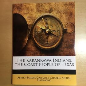 The Karankawa Indians The Coast People of Texas