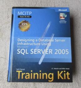 MCITP Self-Paced Training Kit (Exam 70-443): Designing a Database Server Infrastructure Using Microsoft SQL Server 2005（原版附光盘）