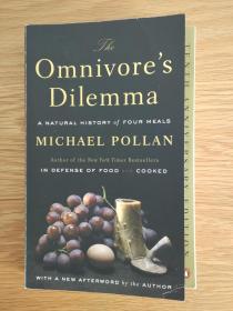 Omnivore's Dilemma: A Natural History of Four Meals by Michael Pollan