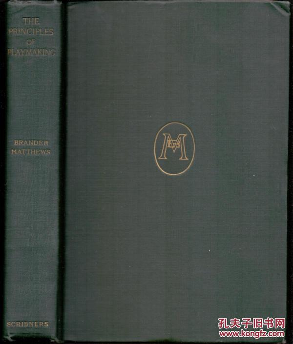 《剧本写作原理》精装毛边  马修斯著 The Principles of Playmaking by Brander Matthews 1925年