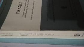 Praxis: Yugoslav Essays in the Philosophy and Methodology of the Social Sciences (Boston Studies in the Philosophy and History of Science)——a