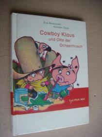 Cowboy Klaus und Otto der Ochsenfrosch  精美德文原版童话书