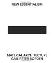 New Essentialism: Material Architecture 新元素建筑设计材料