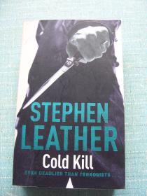 STEPHEN LEATHER COLD KILL  (史蒂芬皮革冷杀   ) 【英文原版】32开.品相好.【外文书--15】