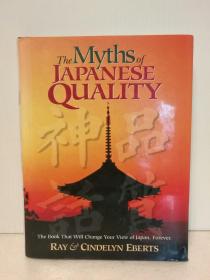 日本品质神话 The Myths of Japanese Quality：The Book That Will Change Your View of Japan, Forever by Ray Eberts （日本研究）英文原版书