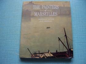 THE PAINTERS OF MARSEILLES  (马赛画家  )  【英文原版】精装16开.有护套品相好.【外文书--15】