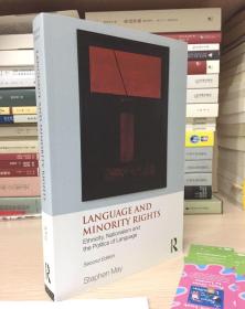 Language and Minority Rights : Ethnicity, Nationalism and the Politics of Language语言和少数人权利：族群性、民族主义和语言政治