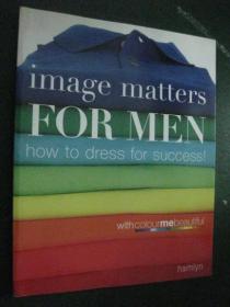外文进口原版书 image matters for men:how to dress for success! 铜版彩印