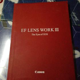 EF LENS WORK3 The Eyes of EOS《佳能EF镜头巡展3》【精装】