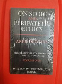 On Stoic and Peripatetic Ethics: The Work of Arius Didymus（论斯多葛派和漫步学派伦理学：阿里乌斯 ·狄迪莫斯的著作）研究文集