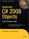 Beginning C# 2008 Objects: From Concept to Code  开始c #2008对象:从概念到代码