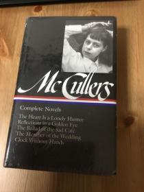 Complete Novels：The Heart is a Lonely Hunter/Reflections in a Golden Eye/The Ballad of the Sad Cafe/The Member of the Wedding/The Clock Without Hands