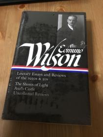 Edmund Wilson：Literary Essays and Reviews of the 1920s & 30s: The Shores of Light / Axel's Castle / Uncollected Reviews