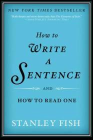 How to Write a Sentence：And How to Read One