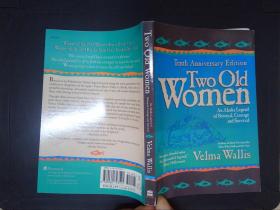 Two Old Women, 10th Anniversary Edition: An Alaskan Legend of Betrayal, Courage and Survival（详见图）