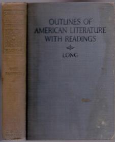 《美国文学大纲》精装 Outlines of American Literature with Readings by William Long  1925年