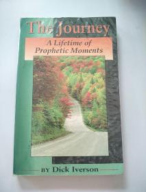 THE JOURNEY A LIFETIME OF PROPHETIC MOMENTS