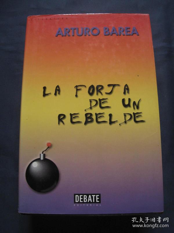 La forja de un rebelde 反叛者的锻炼 精装全一册 2000年西班牙出版 西班牙语原版