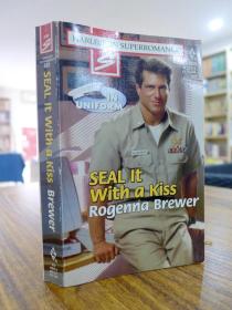 Rogenna Brewer:SEAL It With a Kiss