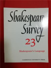 Shakespeare Survey 23：Shakespeare's language （莎士比亚研究 第23辑：莎士比亚的语言）