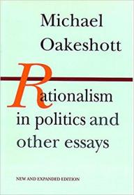 Rationalism in Politics and other essays：政治中的理性主义（扩展版）