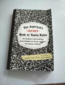 The Asperkid's SECRET BOOK of Social Rules（前开页有点脏，内页干净，看图）