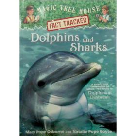 Dolphins and Sharks (Magic Tree House#9)神奇树屋小百科系列9:海豚与鲨鱼