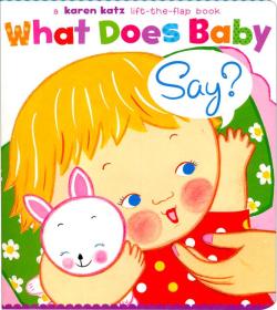What Does Baby Say：What Does Baby Say?