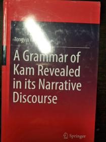 A Grammar of Kam Revaled inits Narrative Discourse【原版外文书籍】未拆封  5