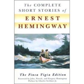 The Complete Short Stories of Ernest Hemingway：The Finca Vigia Edition