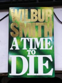 英文原版：WILBUR SMⅠTH ATIME TO DIE
