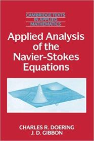 Applied Analysis of the Navier-Stokes Equations (Cambridge Texts in Applied Mathematics) Paperback – 29 Jun 1995