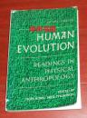 HUMAN EVOLUTION READINGS IN PHYSICAL ANTHROPOLOGY 人类进化 体质人类学的人类进化读物 英文原版（内4页局部稍划线 自然旧 正版原版现货 详看实书照片）