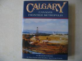 加拿大卡尔加里开发 CALGARY CANADAS frontier meteropolis 作者签名签赠本