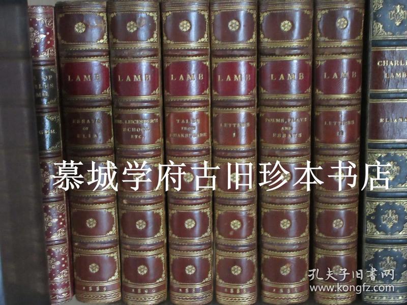 ; 【稀见】伦敦最著名装帧工坊SANGORSKI全皮精装/书脊烫金/书顶刷金英国散文大师《兰姆文集》六册 （伊利亚随笔》、《莎士比亚故事集》等）CHARLES LAMB: ESSAYS OF ELIA, TALES FROM SHAKESPEARE, POEMS AND PLAYS, MRS. LEICESTER'S SHOOL ETC., LETTERS