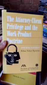 The Attorney-Client Privilege and the Work-Product Doctrine
