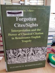 Forgotten Cites/Sights: Interpretation and the Power of Classical Citation in Renaissance English Tragedy