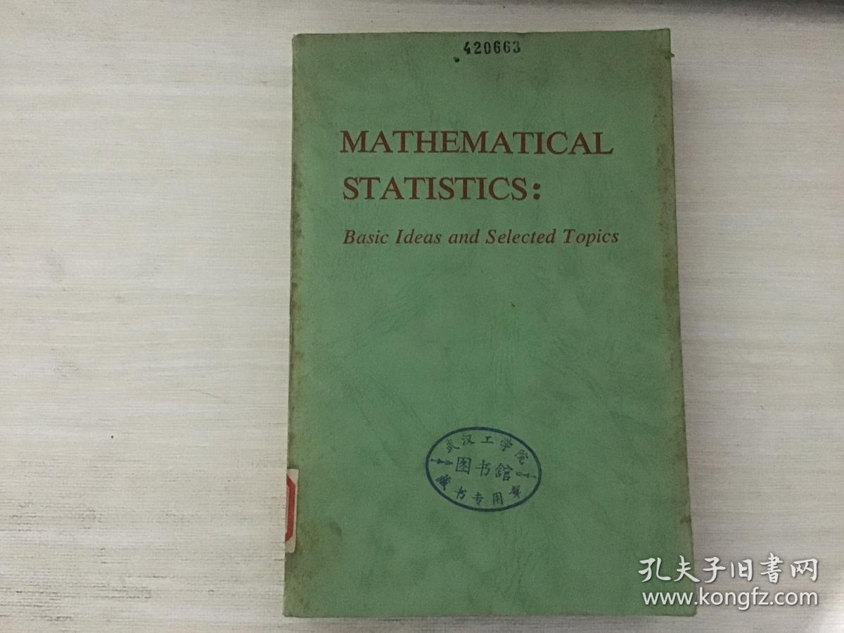MATHEMATICAL STATISTICS: Basic Ideas and Selected Topics数理统计基本思路与选择（英文）
