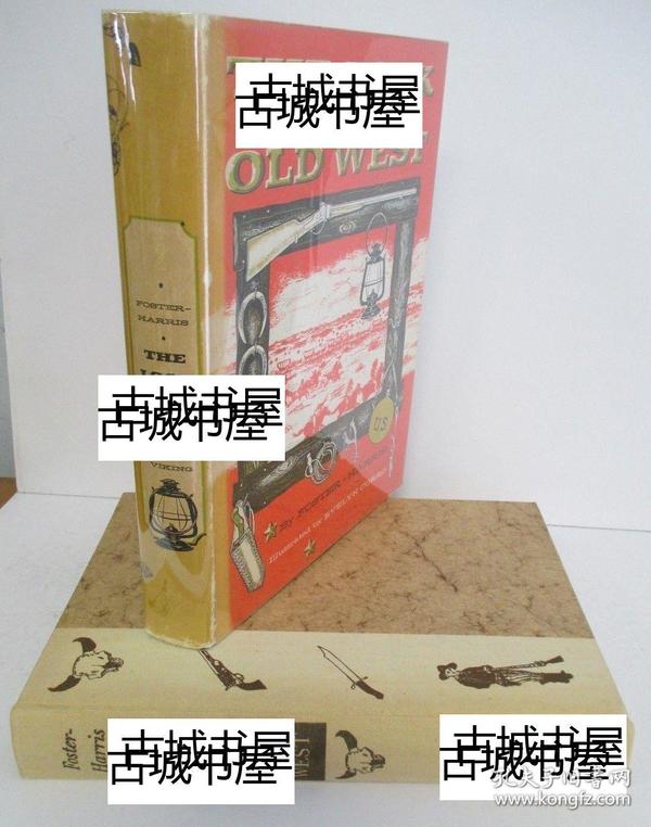 《福斯特 - 哈里斯的旧西部的看法》图文并茂，Evelyn Curro的黑白插图，1955年出版，精装