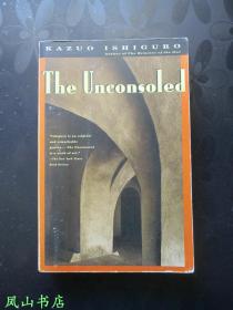 The Unconsoled（英文原版新晋诺奖得主石黑一雄经典作品《无可慰藉》，正版现货！非馆无划，品相甚佳）【免邮挂】